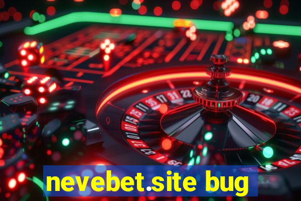 nevebet.site bug